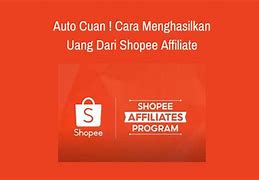 Apakah Shopee Affiliate Menghasilkan Uang