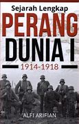 Penyebab Khas Dari Terjadinya Perang Dunia 1 Adalah